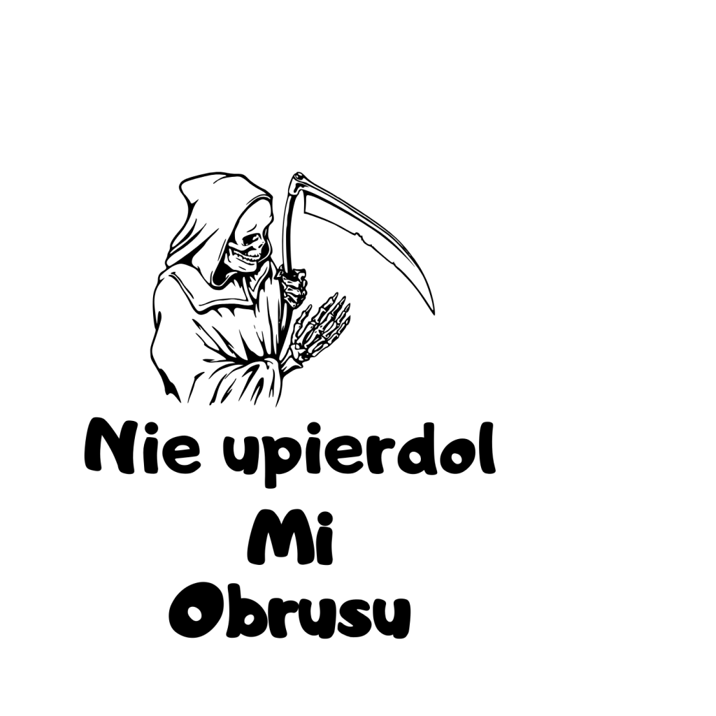 Nie upierdol